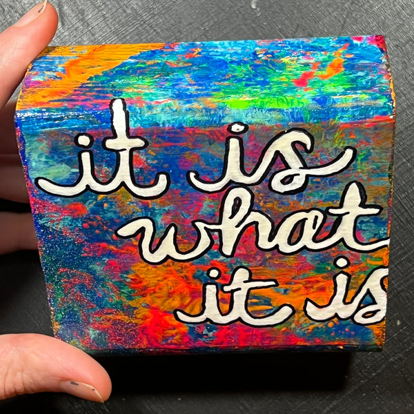 JUST BE BLOCK | it is what it is