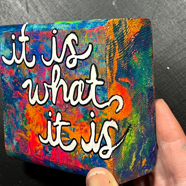 JUST BE BLOCK | it is what it is
