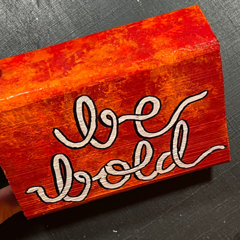 JUST BE BLOCK | be bold : be brave (double sided)