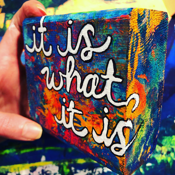JUST BE BLOCK | it is what it is